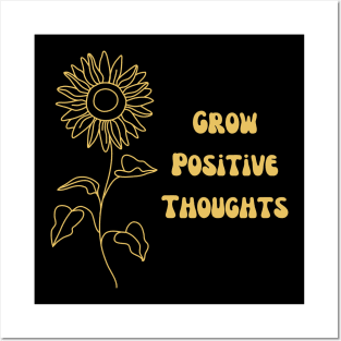 Grow Positive Thoughts motivational quote Posters and Art